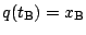 $q(t_{\rm
B})=x_{\rm B}$